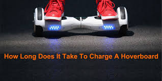 How Long Does A Hoverboard Take To Charge